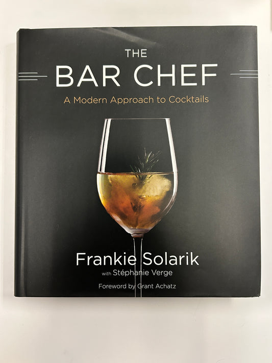 Signed Copy of The Bar Chef: A Modern Approach to Cocktails